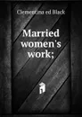 Married women.s work; - Clementina ed Black