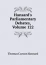 Hansard.s Parliamentary Debates, Volume 122 - Thomas Curson Hansard
