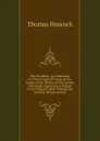 The Peculium: An Endeavour to Throw Light On Some of the Causes of the Decline of the Society of Friends, Especially in Regard to Its Original Claim of Being the Peculiar People of God - Thomas Hancock