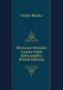 Mluwnice Polskeho Gazyka Podle Dobrowskeho (Polish Edition) - Vaclav Hanka