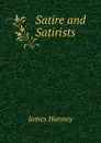 Satire and Satirists - Hannay James