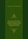 The Army of the United States electronic resource: historical sketches of staff and line with protraits of generals-in-chief - Theophilus F. 1838-1912 Rodenbough