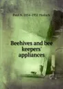 Beehives and bee keepers. appliances - Paul N. Hasluck
