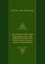 Life of the Most Reverend John Hughes, D.D., first archbishop of New York. With extracts from his private correspondence - John R. G. 1836-1888 Hassard