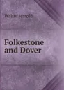 Folkestone and Dover - Jerrold Walter