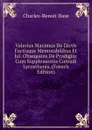 Valerius Maximus De Dictis Factisque Memorabilibus Et Jul. Obsequens De Prodigiis: Cum Supplementis Conradi Lycosthenis. (French Edition) - Charles-Benoît Hase