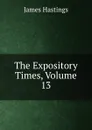 The Expository Times, Volume 13 - James Hastings