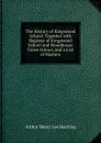 The History of Kingswood School: Together with Register of Kingswood School and Woodhouse Grove School, and a List of Masters - Arthur Henry Lee Hastling