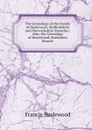 The Genealogy of the Family of Haslewood, Staffordshire and Warwickshire Branches: Also, the Genealogy of Haselwood, Barbadoes Branch - Francis Haslewood