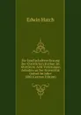 Die Gesellschaftsverfassung Der Christlichen Kirchen Im Alterthum: Acht Vorlesungen Gehalten an Der Universitat Oxford Im Jahre 1880 (German Edition) - Edwin Hatch