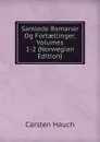 Samlede Romaner Og Fortaellinger, Volumes 1-2 (Norwegian Edition) - Carsten Hauch