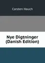Nye Digtninger (Danish Edition) - Carsten Hauch