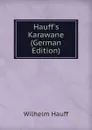 Hauff.s Karawane (German Edition) - Wilhelm Hauff