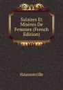 Salaires Et Miseres De Femmes (French Edition) - Haussonville