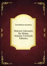 Histoire Litteraire Du Maine, Volume 9 (French Edition) - Barthélemy Hauréau