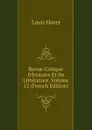 Revue Critique D.histoire Et De Litterature, Volume 12 (French Edition) - Louis Havet