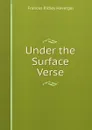 Under the Surface Verse. - Frances Ridley Havergal