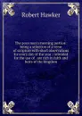 The poor man.s morning portion: being a selection of a verse of scripture with short observations for every day of the year : intended for the use of . are rich in faith and heirs of the kingdom - Robert Hawker
