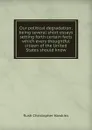 Our political degradation; being several short essays setting forth certain facts which every thoughtful citizen of the United States should know - Rush Christopher Hawkins