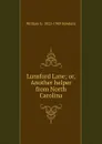 Lunsford Lane; or, Another helper from North Carolina - William G. 1823-1909 Hawkins