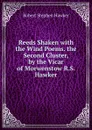 Reeds Shaken with the Wind Poems. the Second Cluster, by the Vicar of Morwenstow R.S. Hawker. - Robert Stephen Hawker