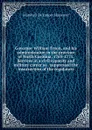 Governor William Tryon, and his administration in the province of North Carolina, 1765-1771. Services in a civil capacity and military career as . suppressed the insurrection of the regulators - Marshall de Lancey Haywood