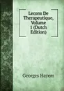 Lecons De Therapeutique, Volume 1 (Dutch Edition) - Georges Hayem