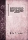 The Student.s Statutes: Being the Principal Provisions of Some of the More General Acts of Parliament : With Notes of Important Decisions Thereon : . for the Use of Students of English Law - John F. Haynes