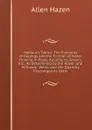 Hydraulic Tables: The Elements of Gagings and the Friction of Water Flowing in Pipes, Aqueducts, Sewers, Etc., As Determined by the Hazen and Williams . Weirs, and the Quantity Discharged As Deter - Allen Hazen