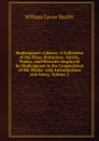 Shakespeare.s Library: A Collection of the Plays, Romances, Novels, Poems, and Histories Employed by Shakespeare in the Composition of His Works. with Introductions and Notes, Volume 2 - William C. Hazlitt