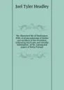 The illustrated life of Washington. With vivid pen paintings of battles and incidents of the revolution. Embracing much new and valuable information . of Mr. Lossing and papers of Rufus Putnam - J.T.Headley
