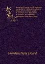 A practical treatise on the authority and duties of trial justices, district, police, and municipal courts, in criminal cases: With forms in criminal . of complaints, indictments, and special pleas - Franklin Fiske Heard