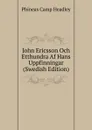 John Ericsson Och Etthundra Af Hans Uppfinningar (Swedish Edition) - P. C. Headley