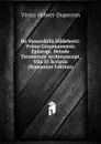 De Venerabilis Hildeberti: Primo Cenomanensis Episcopi, Deinde Turonensis Archiepiscopi, Vita Et Scriptis (Romanian Edition) - Victor Hébert-Duperron