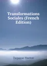 Transformations Sociales (French Edition) - Depasse Hector