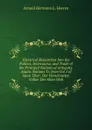 Historical Researches Into the Politics, Intercourse, and Trade of the Principal Nations of Antiquity. Asiatic Nations Tr. from Vol.1 of Ideen Uber . Der Vornehmsten Volker Der Alten Welt. - A.H.L. Heeren