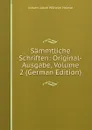 Sammtliche Schriften: Original-Ausgabe, Volume 2 (German Edition) - Johann Jakob Wilhelm Heinse