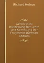 Xenokrates: Darstellung Der Lehre Und Sammlung Der Fragmente (German Edition) - Richard Heinze