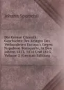 Die Grosse Chronik: Geschichte Des Krieges Des Verbundeten Europa.s Gegen Napoleon Bonaparte, in Den Jahren 1813, 1814 Und 1815, Volume 2 (German Edition) - Johann Sporschil