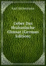 Ueber Das Hrabanische Glossar (German Edition) - Karl Heinemann