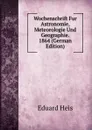 Wochenschrift Fur Astronomie, Meteorologie Und Geographie. 1864 (German Edition) - Eduard Heis