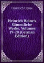 Heinrich Heine.s Sammtliche Werke, Volumes 19-20 (German Edition) - Heinrich Heine
