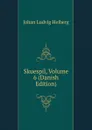 Skuespil, Volume 6 (Danish Edition) - Johan Ludvig Heiberg