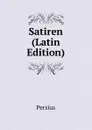 Satiren (Latin Edition) - Persius