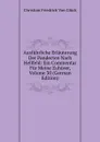 Ausfuhrliche Erlauterung Der Pandecten Nach Hellfeld: Ein Commentar Fur Meine Zuhorer, Volume 30 (German Edition) - Christian Friedrich von Glück