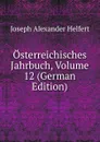 Osterreichisches Jahrbuch, Volume 12 (German Edition) - Joseph Alexander Helfert
