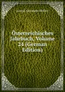Osterreichisches Jahrbuch, Volume 24 (German Edition) - Joseph Alexander Helfert
