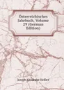 Osterreichisches Jahrbuch, Volume 29 (German Edition) - Joseph Alexander Helfert