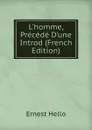 L.homme, Precede D.une Introd (French Edition) - Ernest Hello
