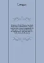 Scriptores Erotici Graeci. the Greek Romances of Heliodorus, Longus, and Achilles Tatius, Comprising the Ethiopics: The Pastoral Amours of Daphnis and . and Leucippe. Tr., with Notes, by R. Smith - Longus